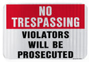 No Tresspassing Violators Will Be Prosecuted Sign (Red and Black on White)