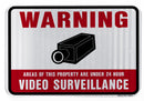 Warning Areas of This Property Are Under 24 Hour Video Surveillance Sign