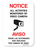 Notice/Aviso: All Activities Monitored by Video Camera Sign (on .040 Aluminum)