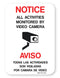 Notice/Aviso: All Activities Monitored by Video Camera Sign (on .040 Aluminum)