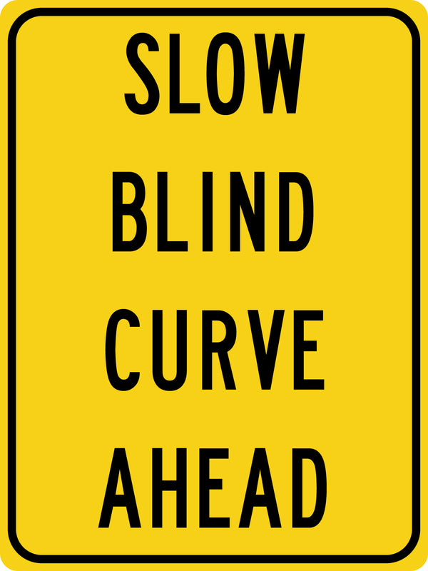 Slow Blind Curve Ahead Sign