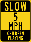 Slow 5 MPH Children Playing Sign