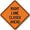 W20-5R Right Lane Closed Ahead Sign