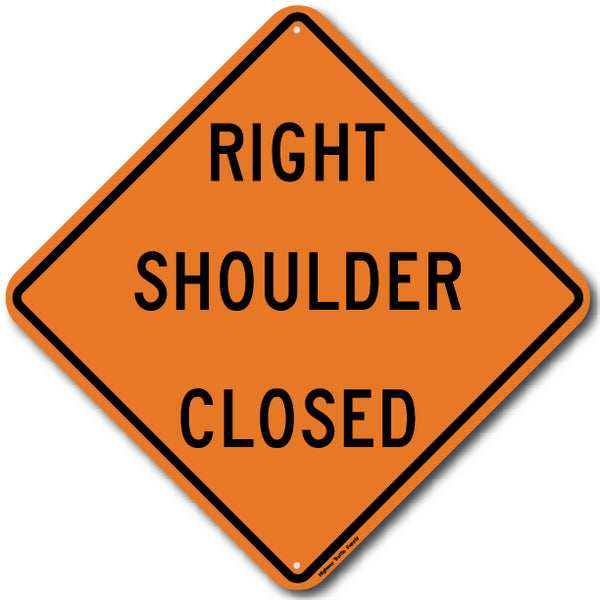 Right Shoulder Closed (W21-5aR) Sign