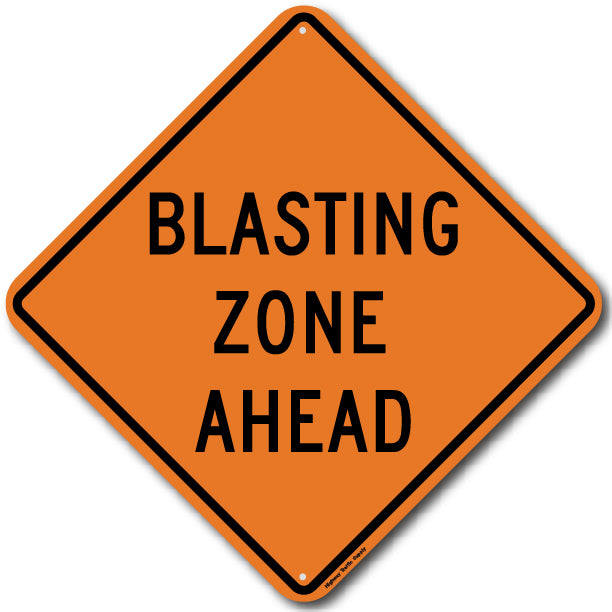 W22-1 Blasting Zone Ahead Sign