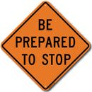 W3-4 Be Prepared To Stop Sign