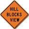 Hill Blocks View (W7-6) Sign