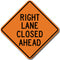 Right Lane Closed Ahead (W9-3R) Sign
