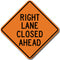 W9-3R Right Lane Closed Ahead Sign