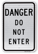 Danger Do Not Enter Sign