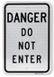 Danger Do Not Enter Sign