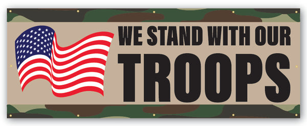 We Stand With Our Troops Banner