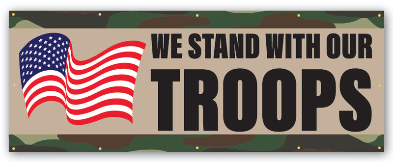 We Stand With Our Troops Banner