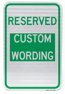 Reserved Custom Wording Parking Sign