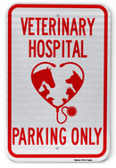 Veterinary Hospital Parking Only (Style B) Sign