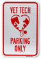 Vet Tech Parking Only (Style B) Sign