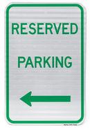 Reserved Parking Sign (with left arrow)
