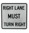 R3-7R Right Lane Must Turn Right Sign