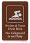 Swim At Your Own Risk No Lifeguard Is On Duty Sign