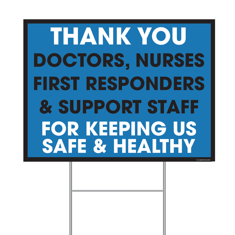 Thank You Doctors, Nurses, First Responders... Coroplast Sign with Step-Stake